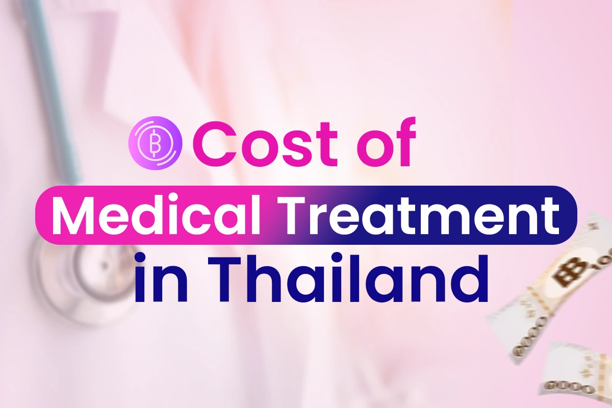 Cost of Medical Treatment in Thailand