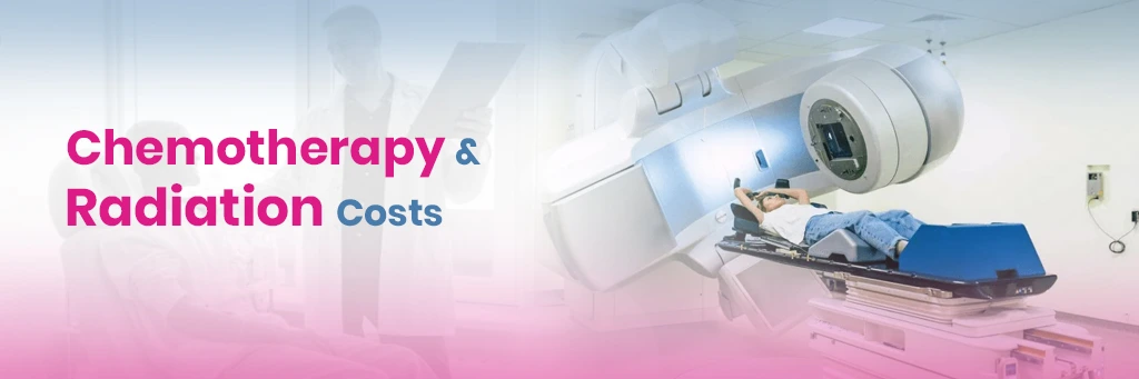 Chemotherapy and Radiation Costs